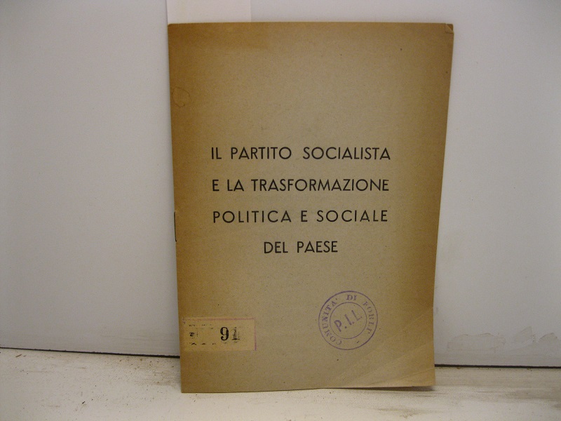 Il Partito Socialista e la trasformazione politica e sociale del Paese